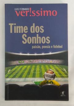 <a href="https://www.touchelivros.com.br/livro/time-dos-sonhos/">Time dos sonhos - Luis Fernando Verissimo</a>