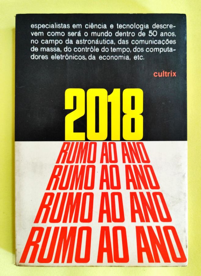 <a href="https://www.touchelivros.com.br/livro/rumo-ao-ano-2018/">Rumo ao Ano 2018 - Emmanuel G. Mesthene e Outros</a>