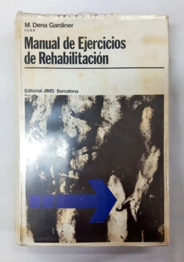 <a href="https://www.touchelivros.com.br/livro/manual-de-ejercicios-de-rehabilitacion/">Manual de Ejercicios de Rehabilitación - M. Dena Gardiner</a>
