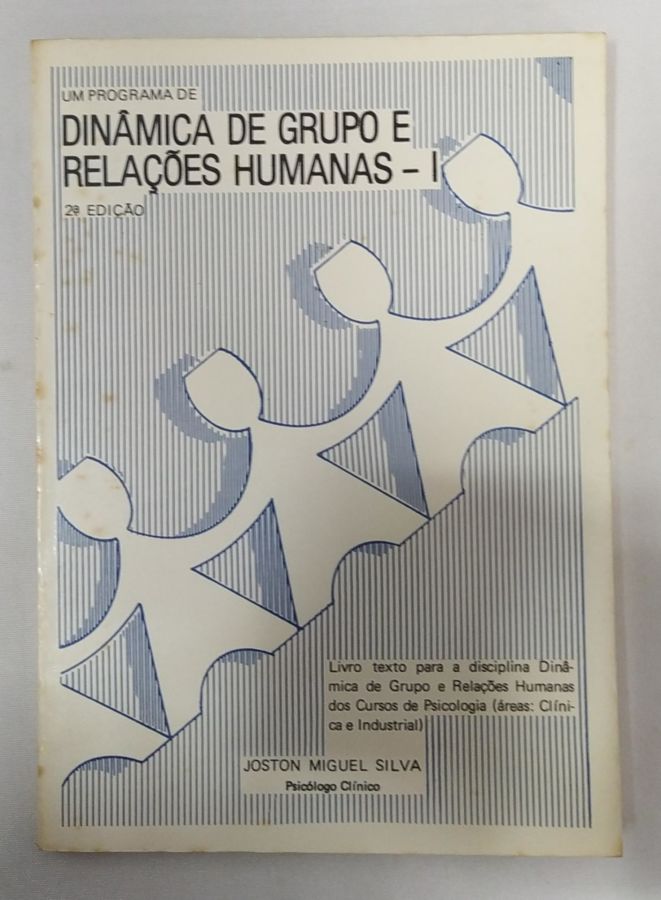 <a href="https://www.touchelivros.com.br/livro/dinamica-de-grupo-e-relacoes-humanas-1/">Dinâmica de Grupo e Relações Humanas – 1 - Joston Miguel Silva</a>