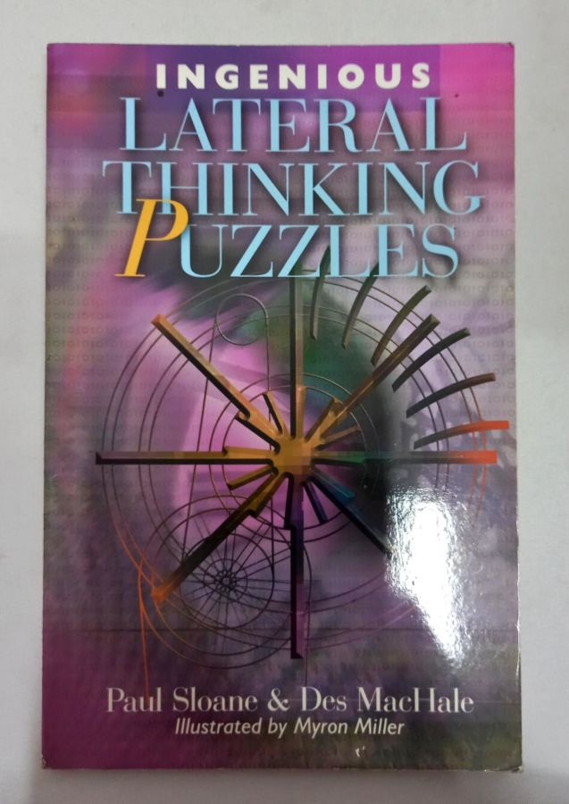 <a href="https://www.touchelivros.com.br/livro/ingenious-lateral-thinking-puzzles/">Ingenious Lateral Thinking Puzzles - Paul Sloane e Des MacHale</a>