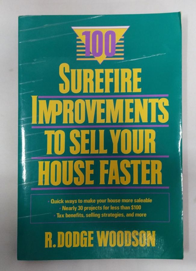 <a href="https://www.touchelivros.com.br/livro/100-surefire-improvements-to-sell-your-house-faster/">100 Surefire Improvements to Sell Your House Faster - R. Dodge Woodson</a>