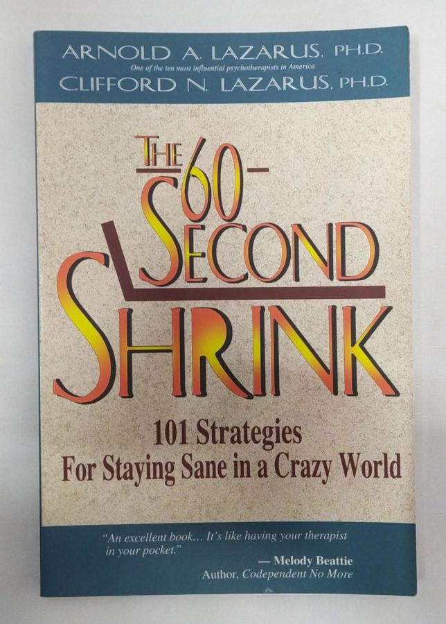 <a href="https://www.touchelivros.com.br/livro/the-60-second-shrink/">The 60-Second Shrink - Arnold A. Lazarus & Clifford N. Lazarus</a>