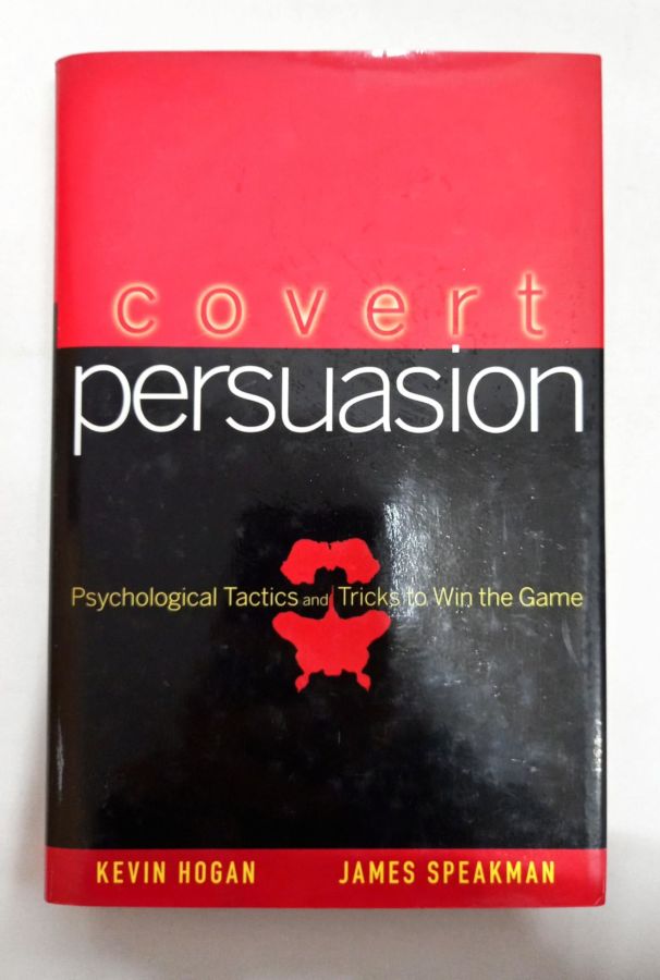 <a href="https://www.touchelivros.com.br/livro/covert-persuasion/">Covert Persuasion - Kevin Hogan e James Speakman</a>