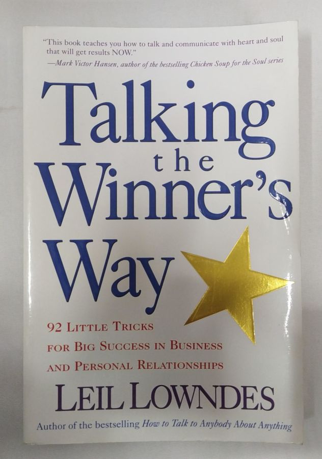 <a href="https://www.touchelivros.com.br/livro/talking-the-winners-way/">Talking the Winner’s Way - Leil Lowndes</a>