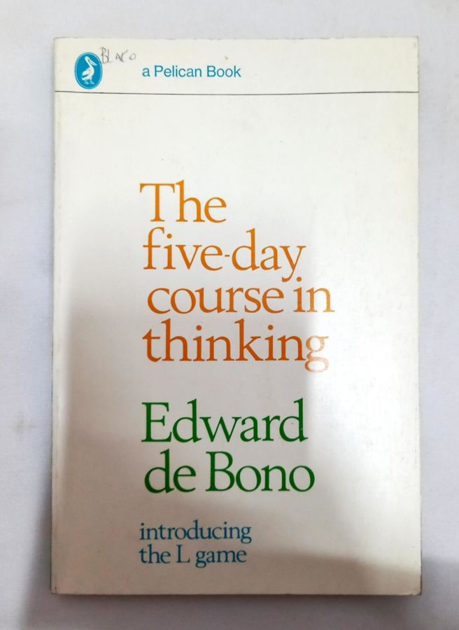 <a href="https://www.touchelivros.com.br/livro/the-five-day-course-in-thinking/">The Five Day Course in Thinking - Edward de Bono</a>