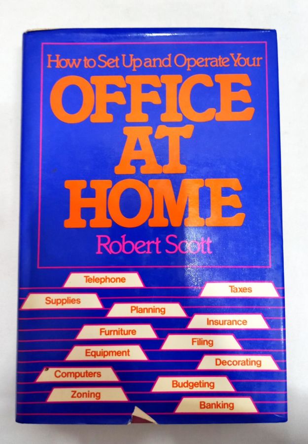 <a href="https://www.touchelivros.com.br/livro/how-to-set-up-and-operate-your-office-at-home/">How to Set Up and Operate Your Office at Home - Robert Scott</a>