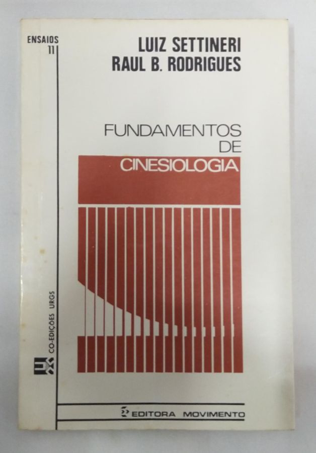 <a href="https://www.touchelivros.com.br/livro/fundamentos-de-cinesiologia/">Fundamentos de Cinesiologia - Luis Settineri & Raul B. Rodrigues</a>