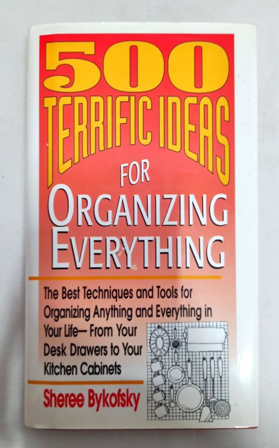 <a href="https://www.touchelivros.com.br/livro/500-terrific-ideas-for-organizing-everything/">500 Terrific Ideas for Organizing Everything - Sheree Bykofsky</a>