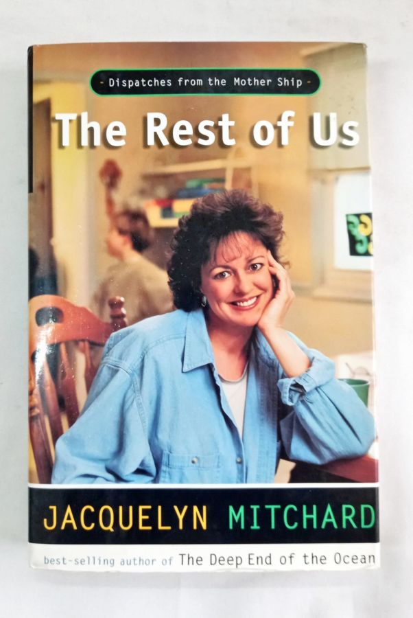 <a href="https://www.touchelivros.com.br/livro/the-rest-of-us/">The Rest Of Us - Jacquelyn Mitchard</a>