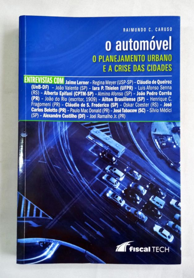 <a href="https://www.touchelivros.com.br/livro/o-automovel/">O Automóvel - Raimundo C. Caruso</a>