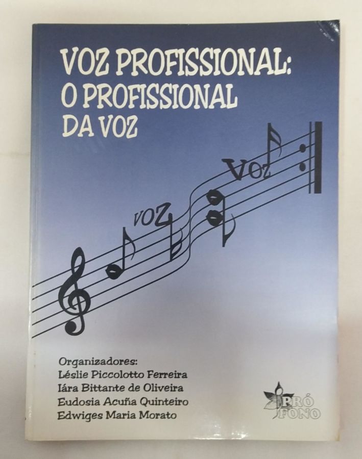 <a href="https://www.touchelivros.com.br/livro/voz-profissional-o-profissional-da-voz/">Voz Profissional – O Profissional da Voz - Léslie Piccolotto Ferreira e Outros</a>