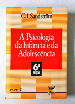 <a href="https://www.touchelivros.com.br/livro/a-psicologia-da-infancia-e-da-adolescencia-2/">A Psicologia da Infância e da Adolescência - C. I. Sandström</a>