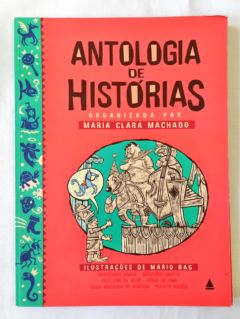 <a href="https://www.touchelivros.com.br/livro/antologia-de-historias/">Antologia de Histórias - Maria Clara Machado</a>