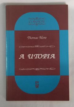 <a href="https://www.touchelivros.com.br/livro/a-utopia-2/">A Utopia - Thomas More</a>