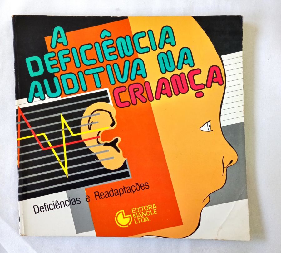 <a href="https://www.touchelivros.com.br/livro/a-deficiencia-auditiva-na-crianca/">A Deficiência Auditiva Na Criança - Jean-Claude Lafon</a>