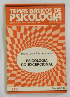 <a href="https://www.touchelivros.com.br/livro/psicologia-do-excepcional-vol-8/">Psicologia Do Excepcional – Vol. 8 - Maria Lúcia T. M. Amiralian</a>