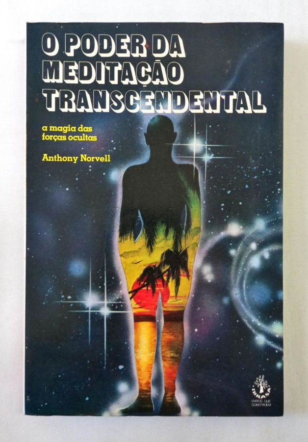 <a href="https://www.touchelivros.com.br/livro/o-poder-da-meditacao-transcendental-2/">O Poder da Meditação Transcendental - Anthony Norvell</a>