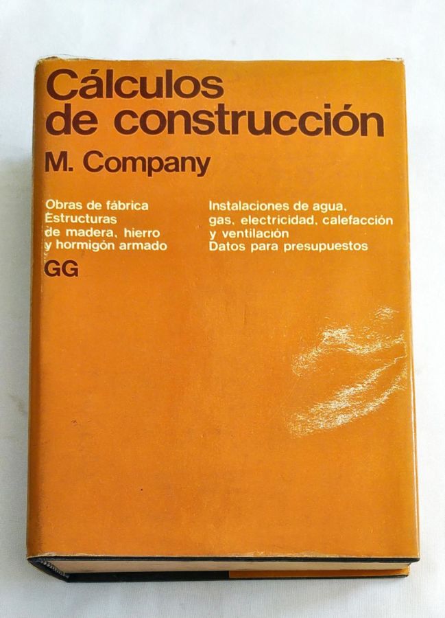 <a href="https://www.touchelivros.com.br/livro/calculos-de-construccion/">Cálculos de Construcción - Manuel Company</a>