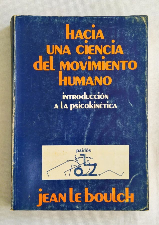 <a href="https://www.touchelivros.com.br/livro/hacia-una-ciencia-del-movimiento-humano-vol-3/">Hacia una Ciência del Movimiento Humano – Vol. 3 - Jean le Boulch</a>