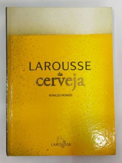 <a href="https://www.touchelivros.com.br/livro/larousse-da-cerveja/">Larousse Da Cerveja - Ronaldo Morado</a>