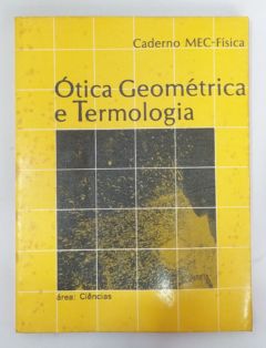 <a href="https://www.touchelivros.com.br/livro/otica-geometrica-e-termologia/">Ótica Geométrica e Termologia - Luiz Paulo Mesquita Maia</a>