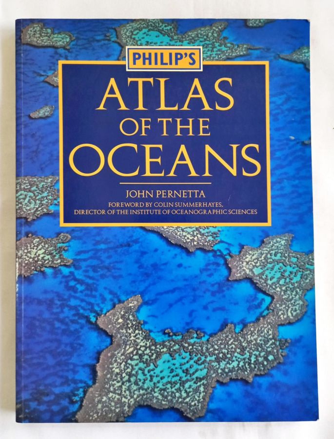 <a href="https://www.touchelivros.com.br/livro/atlas-of-the-oceans/">Atlas of the Oceans - John Pernetta</a>