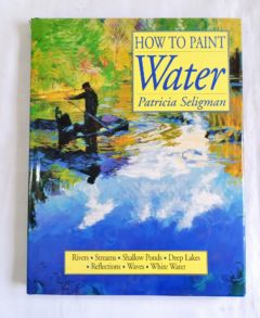 <a href="https://www.touchelivros.com.br/livro/how-to-paint-water/">How to Paint Water - Patricia Seligman</a>