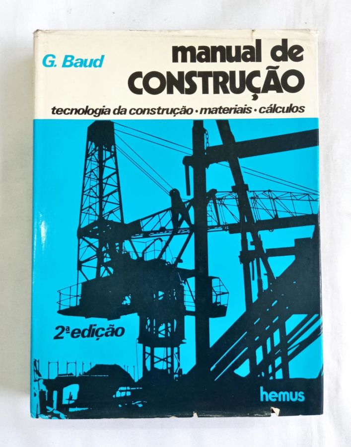 <a href="https://www.touchelivros.com.br/livro/manual-de-construcao/">Manual de Construção - G. Baud</a>