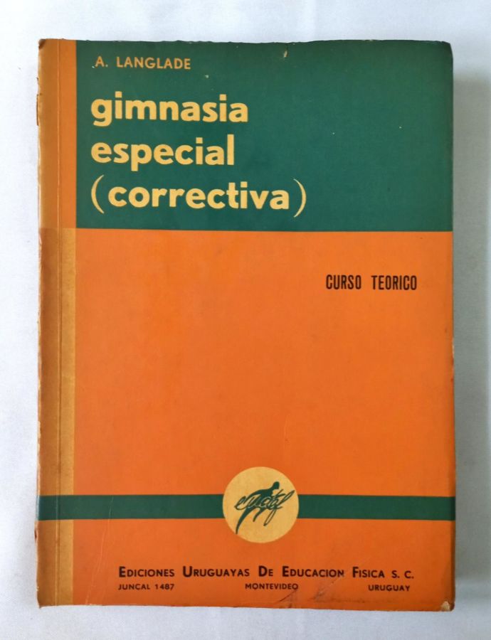 <a href="https://www.touchelivros.com.br/livro/gimnasia-especial-correctiva/">Gimnasia Especial (Correctiva) - A. Langlade</a>
