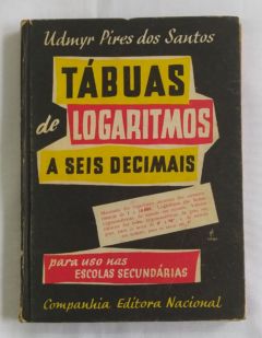 <a href="https://www.touchelivros.com.br/livro/tabulas-de-logaritmos-a-seis-decimais/">Tábulas de Logaritmos – A Seis Decimais - Udmyr Pires Dos Santos</a>
