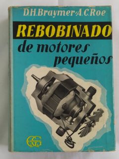 <a href="https://www.touchelivros.com.br/livro/rebobinado-de-motores-pequenos/">Rebobinado de Motores Pequenos - Daniel H. Braymer</a>