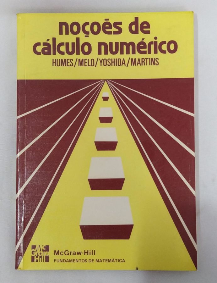 <a href="https://www.touchelivros.com.br/livro/nocoes-de-calculo-numerico/">Noções de Cálculo Numérico - Ana Flora P. de Castro Humes</a>