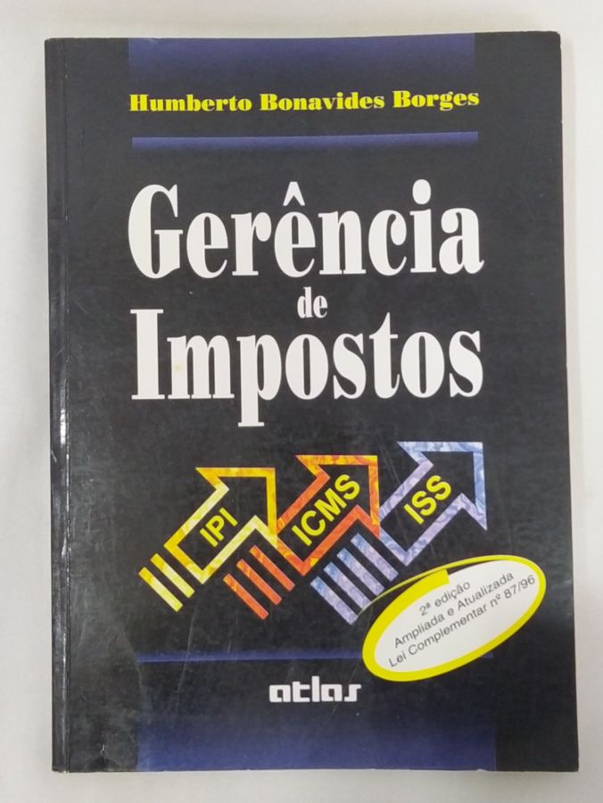 <a href="https://www.touchelivros.com.br/livro/gerencia-de-impostos-ipi-icms-e-iss/">Gerencia De Impostos – Ipi, Icms e Iss - Humberto Bonavides Borges</a>