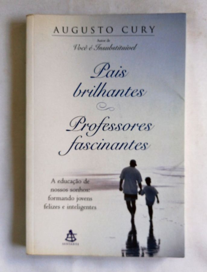 <a href="https://www.touchelivros.com.br/livro/pais-brilhantes-professores-fascinantes-3/">Pais Brilhantes, Professores Fascinantes - Augusto Cury</a>