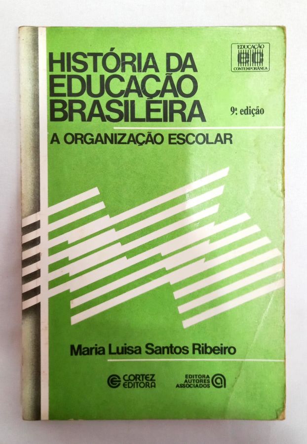<a href="https://www.touchelivros.com.br/livro/historia-da-educacao-brasileira/">História da Educação Brasileira - Maria Luisa Santos Ribeiro</a>