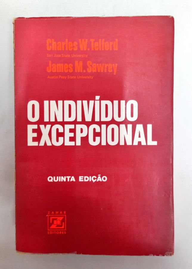 <a href="https://www.touchelivros.com.br/livro/o-individuo-excepcional/">O Indivíduo Excepcional - Charles W. Telford e James M. Sawrey</a>