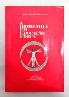 <a href="https://www.touchelivros.com.br/livro/a-biometria-em-educacao-fisica/">A Biometria em Educação Física - Sérgio Antonio Gomes de Sá</a>