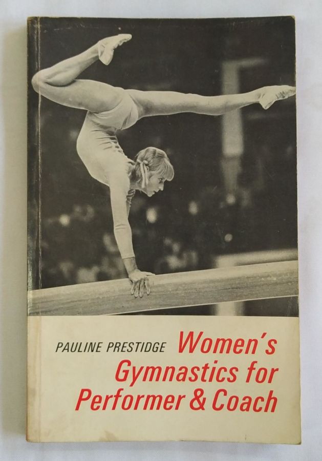 <a href="https://www.touchelivros.com.br/livro/womens-gymnstics-for-performer-and-coach/">Women’s Gymnstics For Performer And Coach - Pauline Prestidge</a>