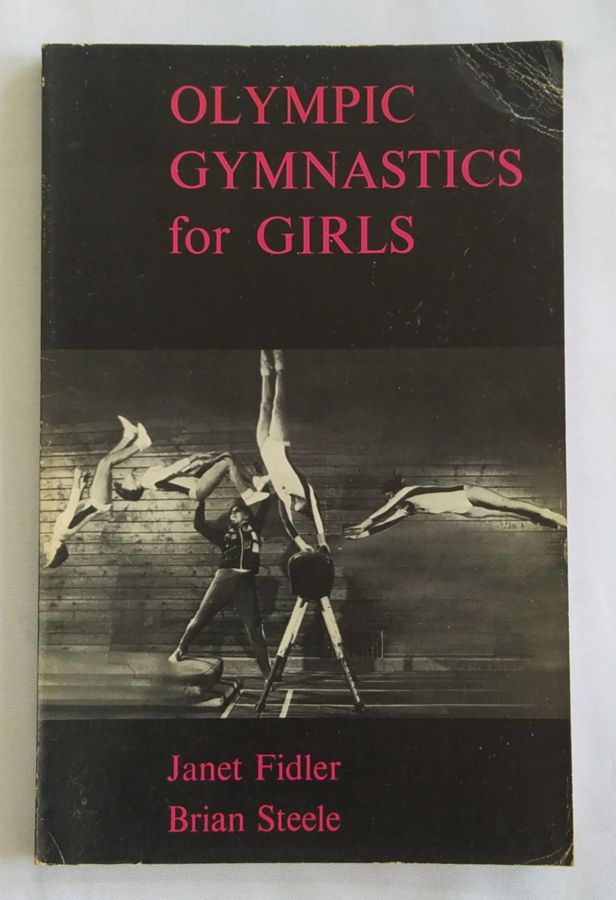 <a href="https://www.touchelivros.com.br/livro/olympic-gymnastics-for-girls/">Olympic Gymnastics for Girls - Janet Fildler e Brian Steele</a>