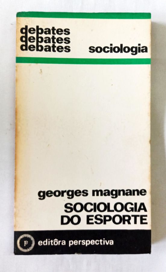 <a href="https://www.touchelivros.com.br/livro/sociologia-do-esporte/">Sociologia do Esporte - Georges Magnane</a>
