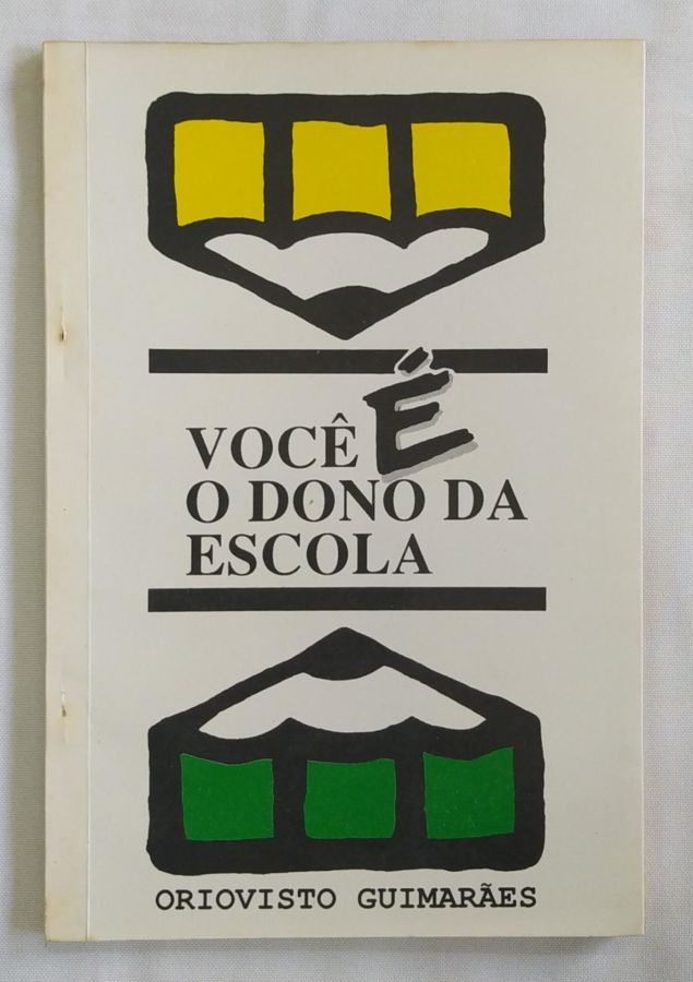 <a href="https://www.touchelivros.com.br/livro/voce-e-o-dono-da-escola/">Você é o Dono da Escola - Oriovisto Guimarães</a>