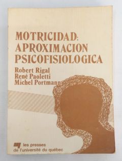<a href="https://www.touchelivros.com.br/livro/motricidad-aproximacion-psicofisiologica/">Motricidad – Aproximacion Psicofisiologica - René Paoletti e Michel Portmann, Robert Rigal</a>