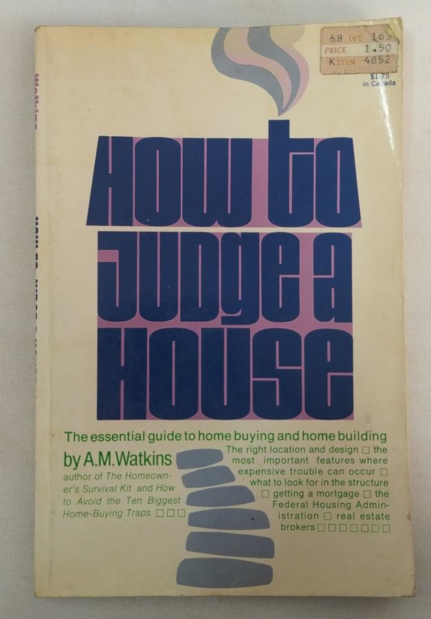 <a href="https://www.touchelivros.com.br/livro/how-to-judge-a-house/">How To Judge a House - A. M. Watkins</a>