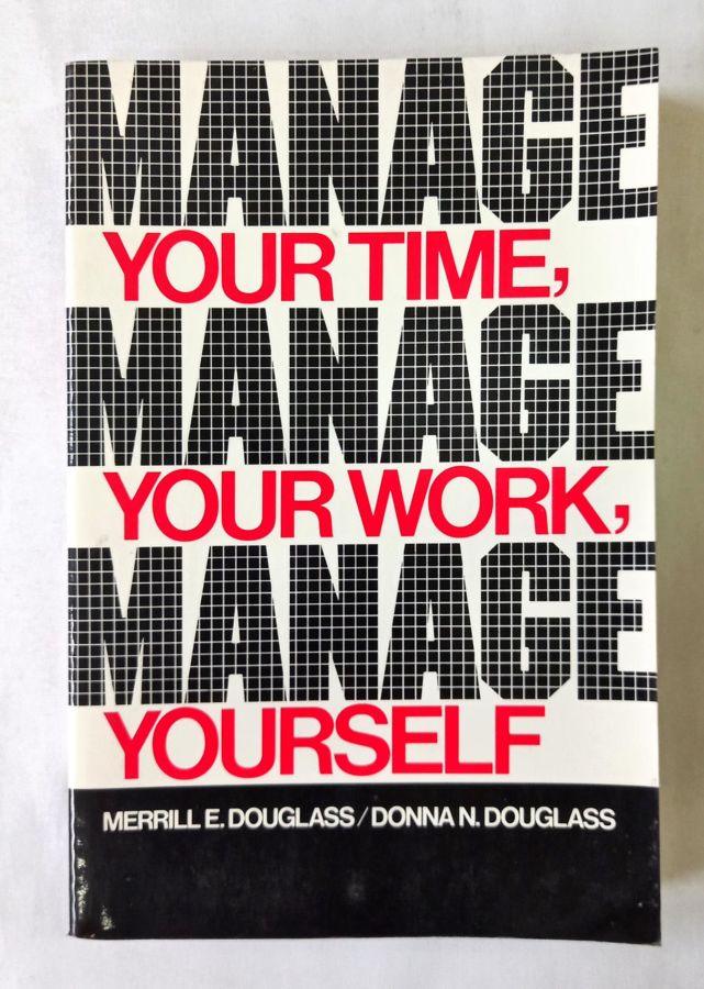 <a href="https://www.touchelivros.com.br/livro/your-time-your-work-your-self/">Your Time, Your Work, Your Self - Merril E. Douglass e Donna N. Douglass</a>