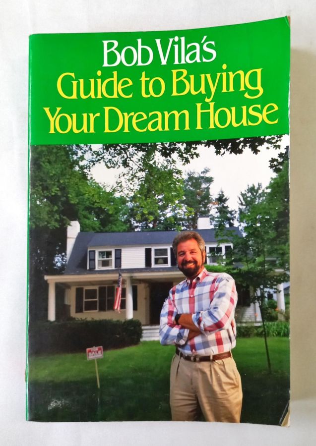 <a href="https://www.touchelivros.com.br/livro/bob-vilas-guide-to-buying-your-dream-house/">Bob Vila’s Guide to Buying Your Dream House - Bob Vila</a>