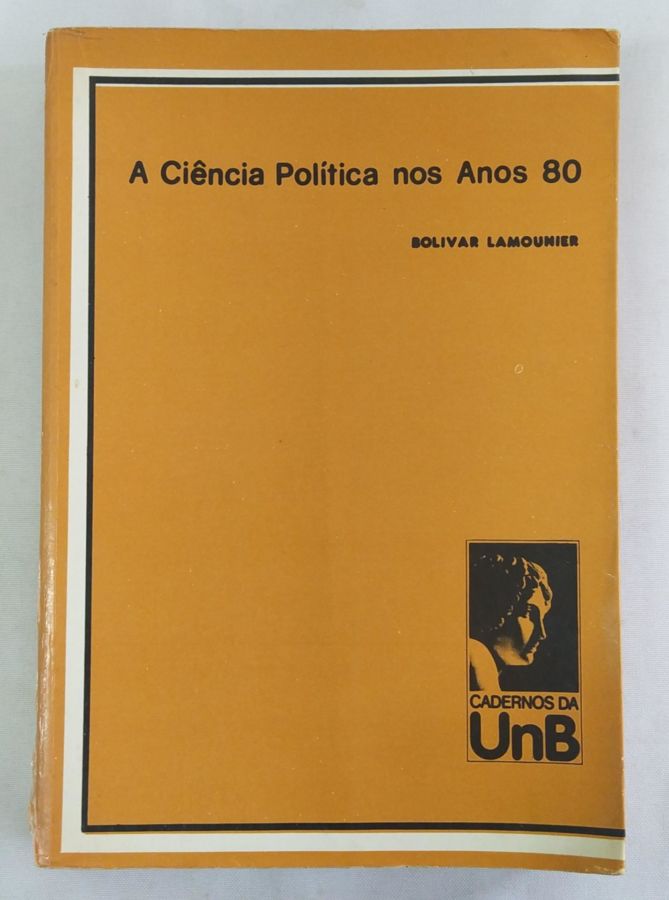 <a href="https://www.touchelivros.com.br/livro/a-ciencia-politica-nos-anos-80/">A Ciência Política nos Anos 80 - Bolivar Lamounier</a>