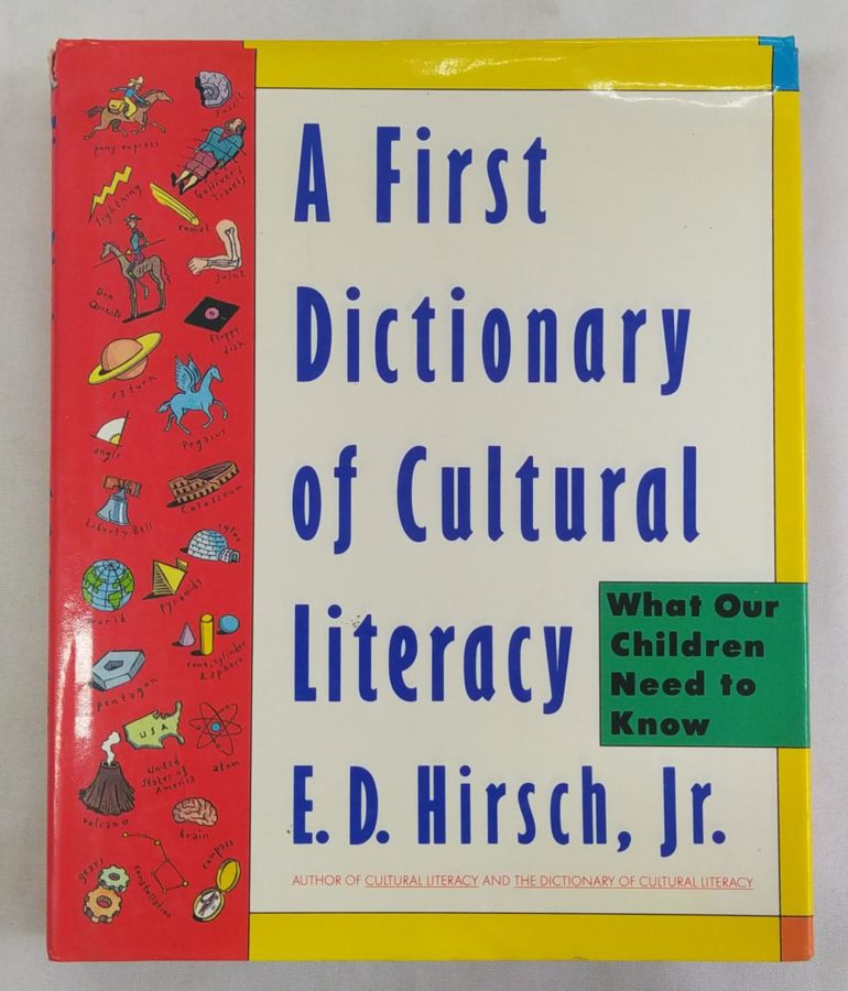 <a href="https://www.touchelivros.com.br/livro/a-first-dictionary-of-cultural-literacy/">A First Dictionary of Cultural Literacy - E. D. Hirsch</a>