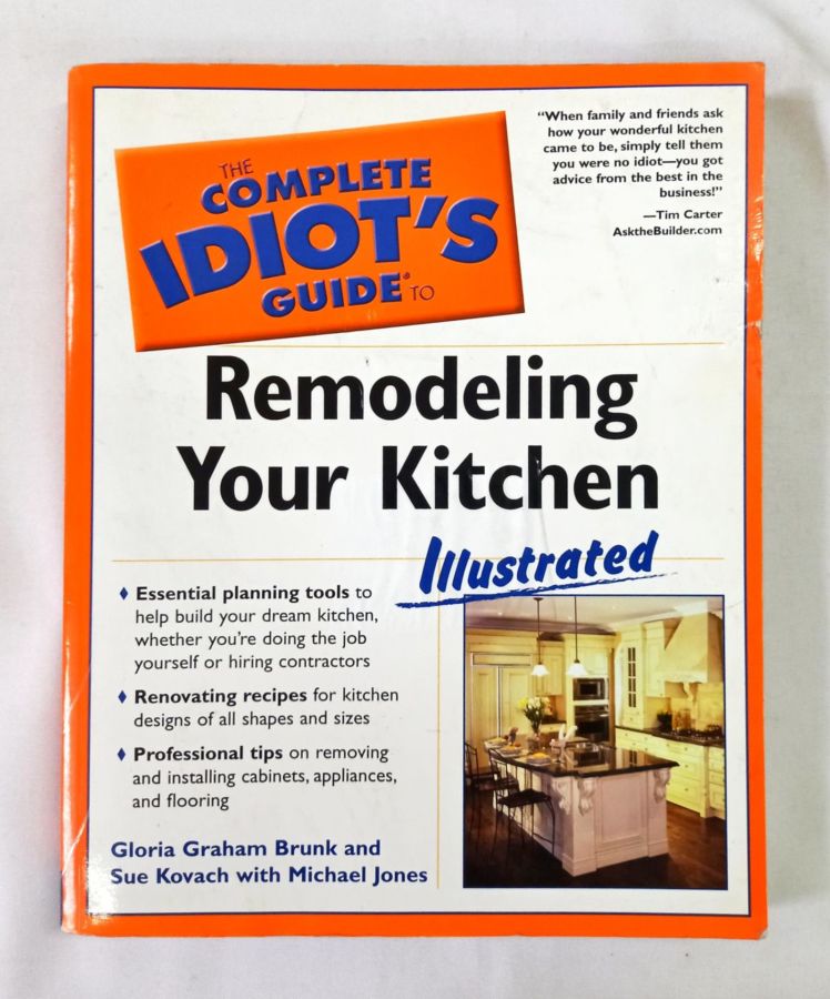 <a href="https://www.touchelivros.com.br/livro/complete-idiots-guide-remodelling-your-kitchen/">Complete Idiots Guide – Remodelling Your Kitchen - Gloria Graham Brunk, Sue Kovach e Michael Jones</a>
