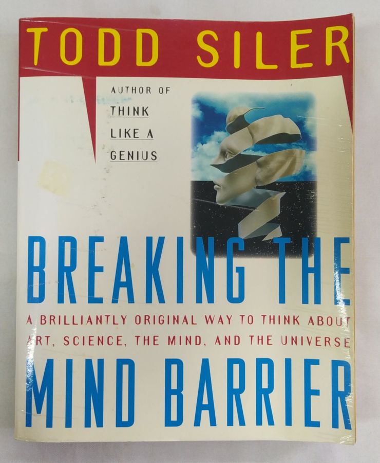 <a href="https://www.touchelivros.com.br/livro/breaking-the-mind-barrier/">Breaking the Mind Barrier - Todd Siler</a>